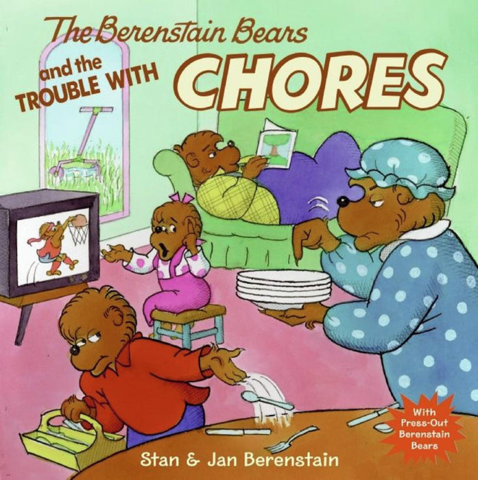 Berenstain Bears and the Trouble with Chores