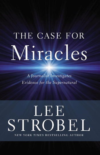 The Case for Miracles A Journalist Investigates Evidence for the Supernatural
