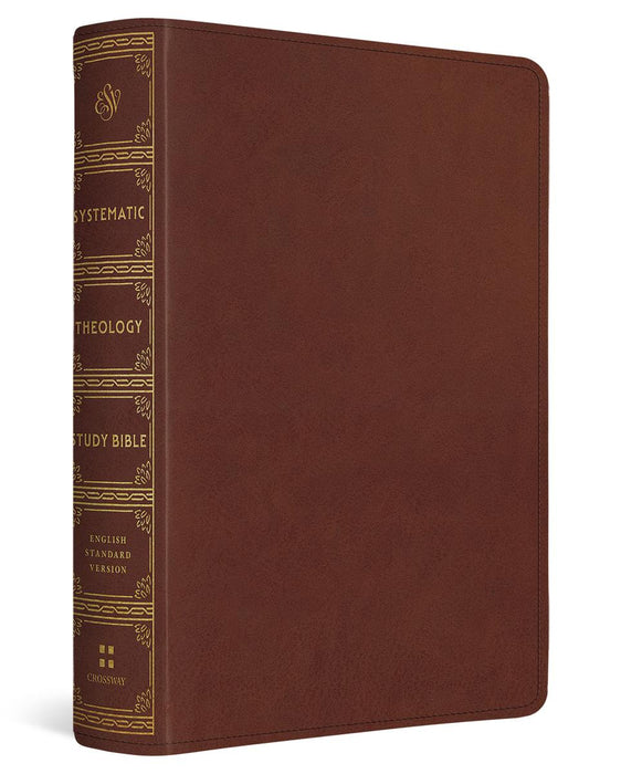 ESV Systematic Theology Study Bible - Chestnut Trutone