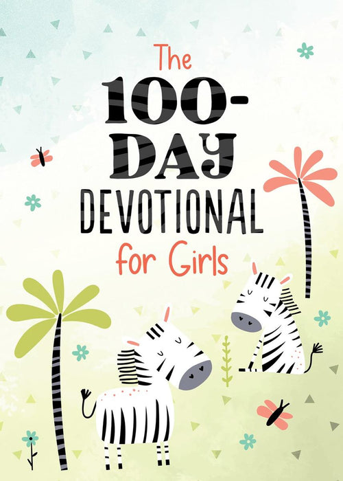 The 100 Day Devotional for Girls