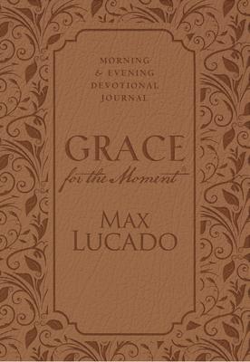 Grace for the Moment: Morning and Evening Journal