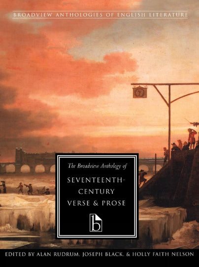 The Broadview Anthology of 17th Century Verse and Prose