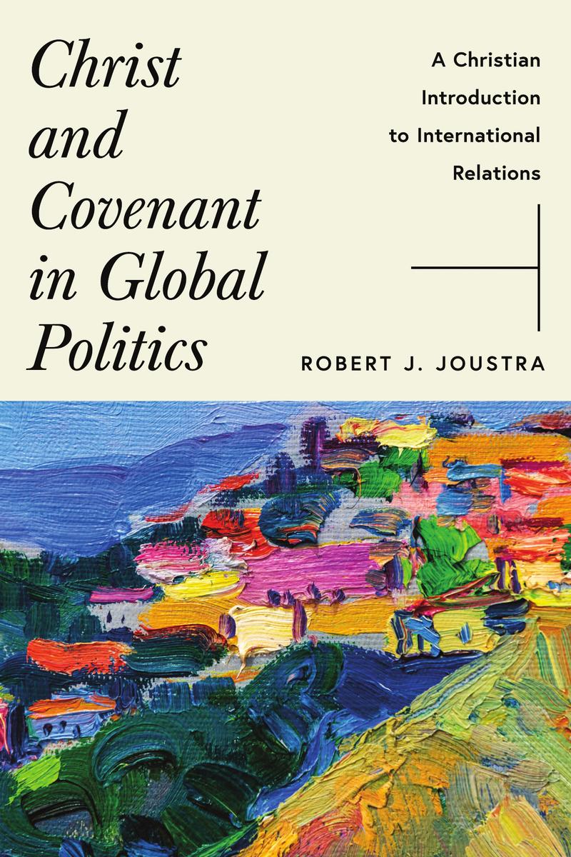 Christ and Covenant in Global Politics