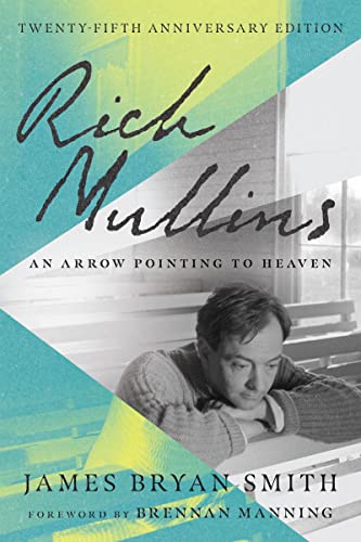 Rich Mullins: An Arow Pointing to Heaven