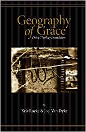 Geography of Grace - Doing Theology from Below