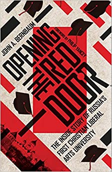 Opening the Red Door: The Inside Story of Russia's First Christian Liberal Arts University