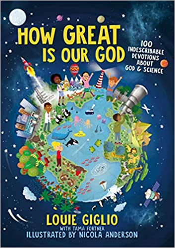 How Great Is Our God: 100 Indescribable Devotions About God & Science