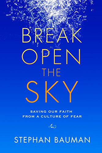 Break Open the Sky