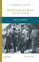 Mustafa Kemel Ataturk: Heir to an Empire