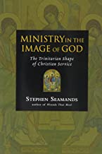 Ministry in the Image of God: The Trinitarian Shape of Christian Service