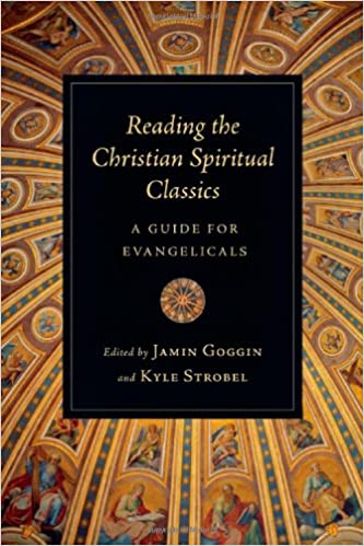 Reading the Christian Spiritual Classics