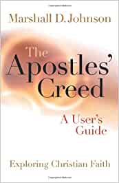 The Apostle's Creed, A User's Guide