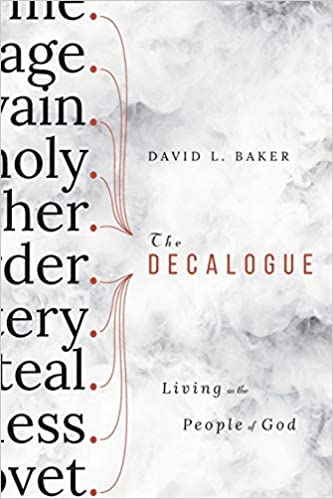 The Decalogue: Living As the People of God
