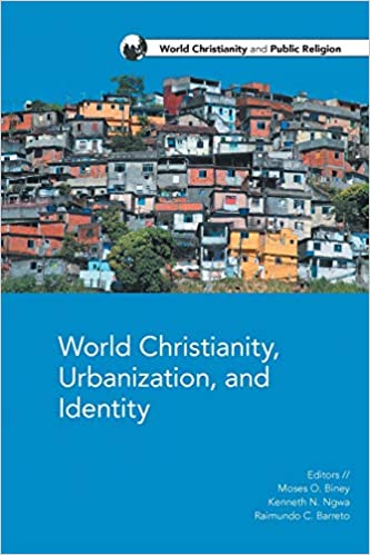 World Christianity, Urbanization and Identity