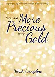 You Are More Precious Than Gold: Inspiri