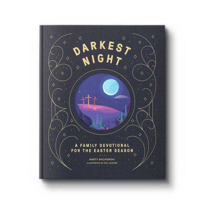 Darkest Night, Brightest Day: A Family Devotional for the Easter Season