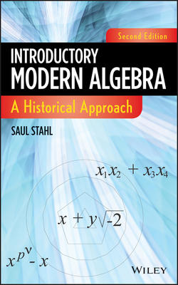 Introductory Modern Algebra: A Historical Approach